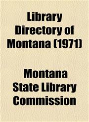 Library Directory of Montana (1971),1153503530,9781153503532