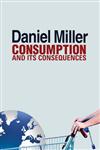 Consumption and Its Consequences,0745661076,9780745661070