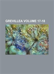 Grevillea Volume 17-18,1231316047,9781231316047