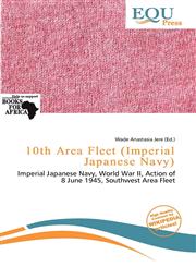 10th Area Fleet (Imperial Japanese Navy),6138010884,9786138010883
