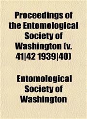 Proceedings of the Entomological Society of Washington (v. 41|42 1939|40),1153105020,9781153105026