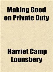 Making Good on Private Duty,1151679933,9781151679932