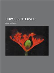 How Leslie Loved,1150350466,9781150350467