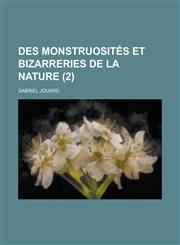 Des Monstruosites Et Bizarreries de La Nature (2),1234628856,9781234628857