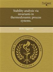 Stability analysis via invariants in thermodynamic process systems.,1244031437,9781244031432
