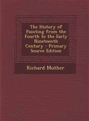 History of Painting from the Fourth to the Early Nineteenth Century,128949102X,9781289491024