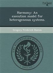 Harmony An execution model for heterogeneous systems.,1249096367,9781249096368