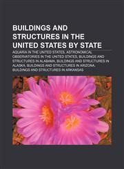 Buildings and structures in the United States by state Aquaria in the United States, Astronomical observatories in the United States,1157591884,9781157591887