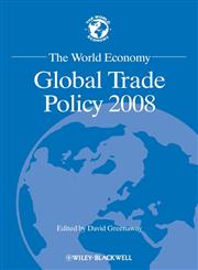 The World Economy Global Trade Policy, 2008 Revised Edition,1405189150,9781405189156