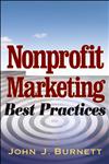 Nonprofit Marketing Best Practices,047179189X,9780471791898