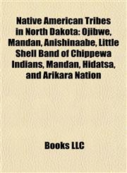 Native American Tribes in North Dakota Ojibwe,1156544319,9781156544310