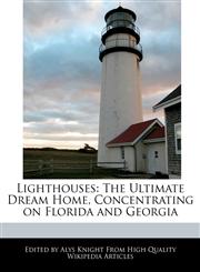 Lighthouses The Ultimate Dream Home, Concentrating on Florida and Georgia,1241682089,9781241682088