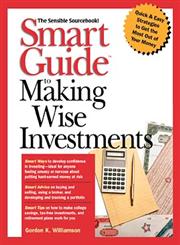 Smart Guide to Making Wise Investments,0471296082,9780471296089