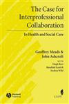 The Case for Interprofessional Collaboration In Health and Social Care 1st Edition,1405111038,9781405111034
