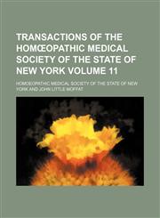 Transactions of the Homœopathic Medical Society of the State of New York Volume 11,1153891360,9781153891363