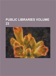 Public Libraries Volume 23,1234198517,9781234198510