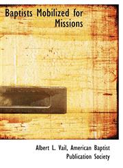 Baptists Mobilized for Missions,1140377620,9781140377627