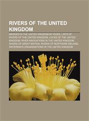 Rivers of the United Kingdom Bridges in the United Kingdom by river, Lists of rivers of the United Kingdom, Locks of the United Kingdom,1157928951,9781157928959