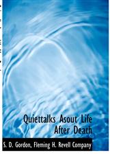 Quiettalks Asout Life After Death,1140627708,9781140627708