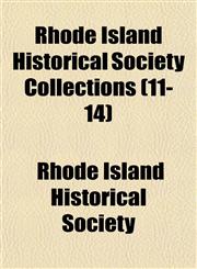 Rhode Island Historical Society Collections (11-14),1152580310,9781152580312