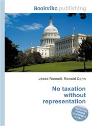 No Taxation Without Representation,5512178202,9785512178201