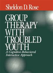 Group Therapy with Troubled Youth A Cognitive-Behavioral Interactive Approach,0761909281,9780761909286