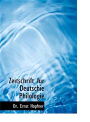 Zeitschrift fur Deutschie Philologie,1241665125,9781241665128