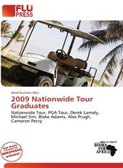 2009 Nationwide Tour Graduates,6137214990,9786137214992