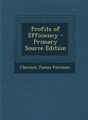 Profits of Efficiency - Primary Source Edition,1287535143,9781287535140