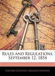 Rules and Regulations, September 12, 1854,1141624745,9781141624744
