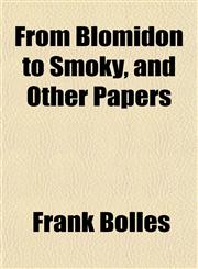 From Blomidon to Smoky, and Other Papers,1152924451,9781152924451