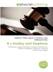 R v Dudley and Stephens,6134314536,9786134314534