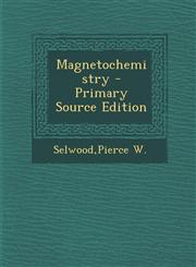 Magnetochemistry - Primary Source Edition,1295042703,9781295042708