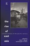 The Rise of East Asia Critical Visions of the Pacific Century,0415161673,9780415161671