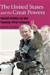 The United States and the Great Powers World Politics in the Twenty-First Century,0745633749,9780745633749