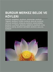 Burdur merkez belde ve köyleri Burdur, Başmakçı, Burdur, Yassıgüme, Burdur, Taşkapı, Burdur, Düğer, Burdur, Bozlar, Burdur, Hacılar, Burdur,1232922390,9781232922391