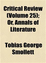 Critical Review (Volume 25); Or, Annals of Literature,1152507362,9781152507364