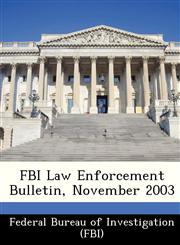 FBI Law Enforcement Bulletin, November 2003,1286865042,9781286865040