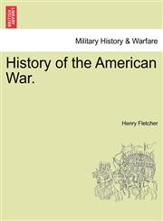History of the American War. Vol. II,124155286X,9781241552862