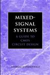 Mixed-Signal Systems A Guide to Cmos Circuit Design,0471228532,9780471228530