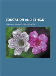 Education and Ethics,1150212365,9781150212369
