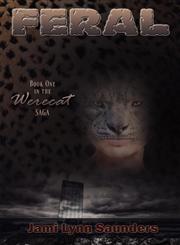 Feral Book 1 in the Werecat Saga,1936307154,9781936307159