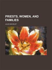 Priests, women, and families,1150280212,9781150280214