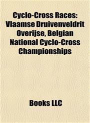 Cyclo-Cross Races Vlaamse Druivenveldrit Overijse,1156435528,9781156435526