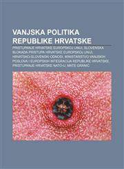 Vanjska politika Republike Hrvatske Pristupanje Hrvatske Europskoj uniji, Slovenska blokada pristupa Hrvatske Europskoj uniji,1233034324,9781233034321
