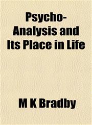 Psycho-Analysis and Its Place in Life,1151802026,9781151802026