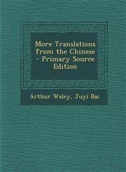 More Translations from the Chinese - Primary Source Edition,1293531715,9781293531716