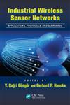 Industrial Wireless Sensor Networks Applications, Protocols and Standards 1st Edition,1466500514,9781466500518