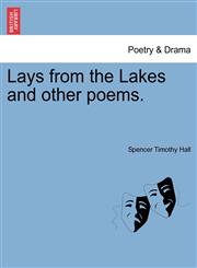 Lays from the Lakes and other poems.,1241032335,9781241032333