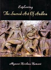 Exploring the Sacred Art of Andhra 1st Edition,818090198X,9788180901980